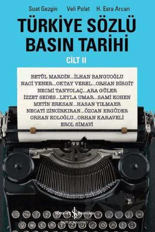 Türkiye Sözlü Basın Tarihi - Cilt II