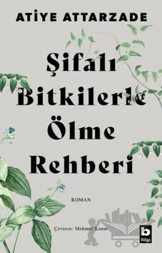 Şifalı Bitkilerle Ölme Rehberi