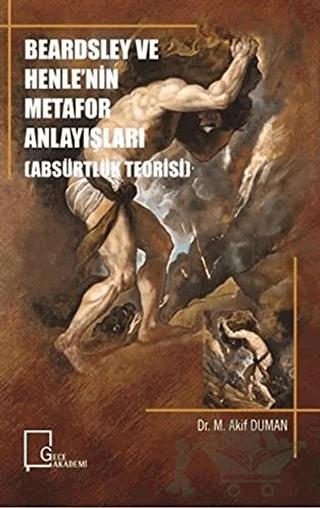 Beardsley ve Henle'nin Metafor Anlayışları (Absürtlük Teorisi)