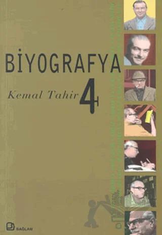 Biyografya 4 - Kemal Tahir
