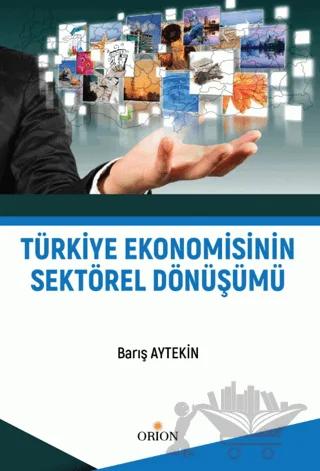 Türkiye Ekonomisinin Sektörel Dönüşümü