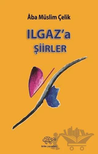 Ilgaz'a Şiirler