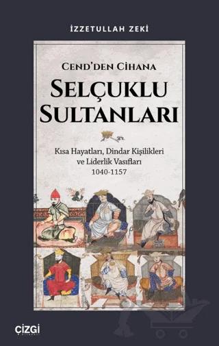 Cend’den Cihana Selçuklu Sultanları