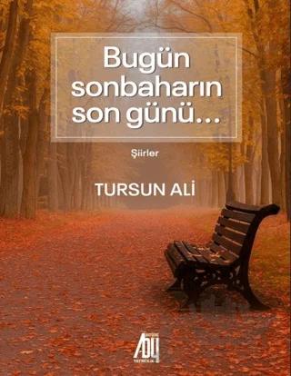Bugün Sonbaharın Son Günü