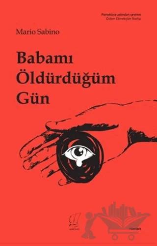 Babamı Öldürdüğüm Gün