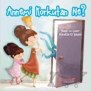 Annemi Korkutan Ne?