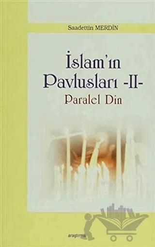 İslam Pavlusları 2: Paralel Din