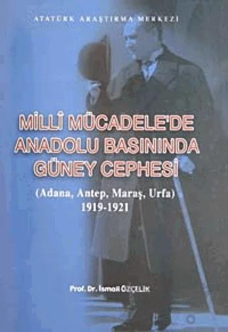Milli Mücadele'de Anadolu Basınında Güney Cephesi