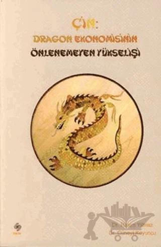 Çin: Dragon Ekonomisinin Önlenemeyen Yükselişi