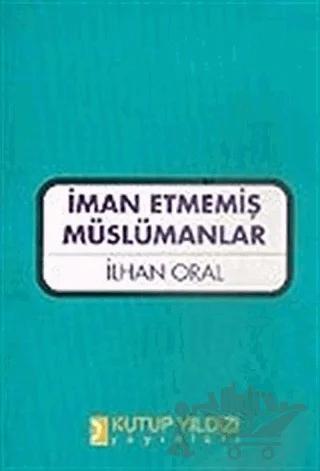 İman Etmemiş Müslümanlar