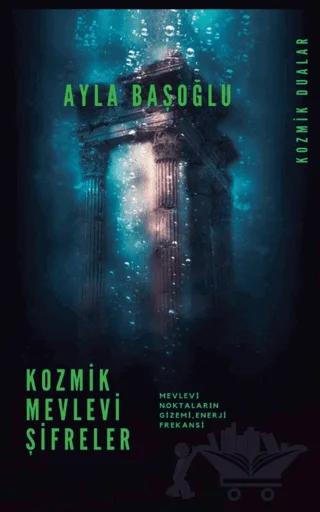 Kozmik Mevlevi Şifreler