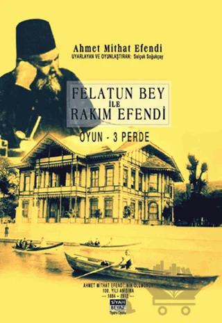 Felatun Bey ile Rakım Efendi (Oyun - 3 Perde)
