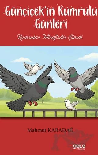 Günçiçek’in Kumrulu Günleri