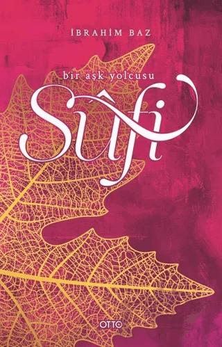 Sufi - Bir Aşk Yolcusu
