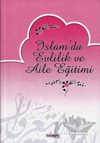 İslam’da Evlilik ve Aile Eğitimi