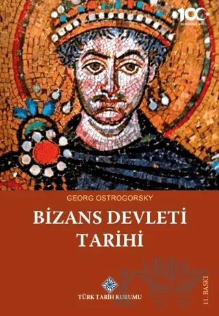 Bizans Devleti Tarihi – Georg Ostrogorsky – Türk Tarih Kurumu Yayınları kitap kapağı