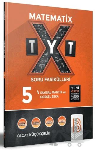 TYT Matematix Soru Fasikülleri 5 - Sayısal Mantık ve Görsel Zeka