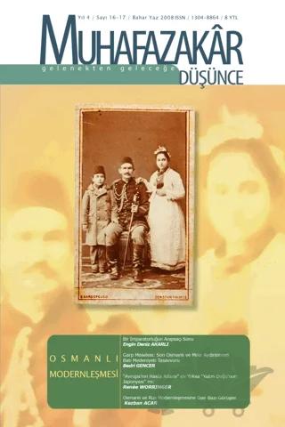 Muhafazakar Düşünce Dergisi Sayı: 16-17 yıl: 4 Bahar-Yaz 2008