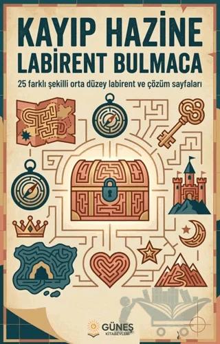 Kayıp Hazine Labirent Bulmaca – Kolektif – Güneş Kitabevleri Yayınları kitap kapağı