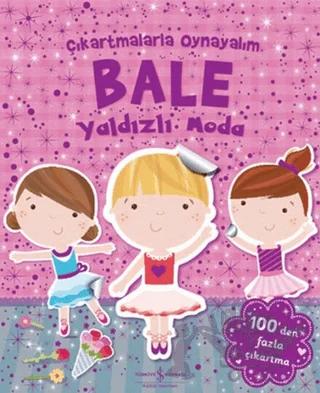 Çıkartmalarla Oynayalım - Bale Yaldızlı Moda
