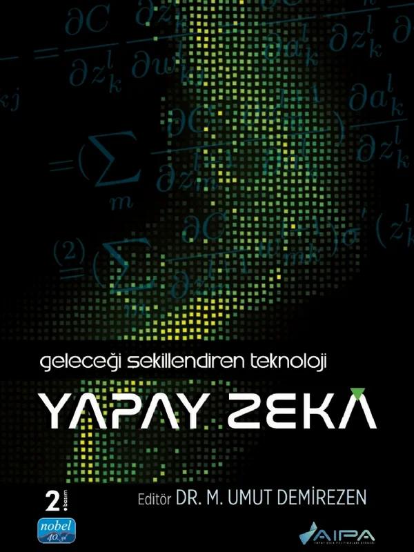 Geleceği Şekillendiren Teknoloji - YAPAY ZEKÂ