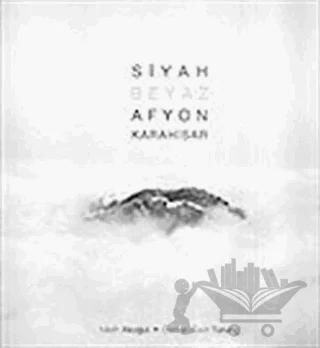 Siyah Beyaz Afyon Karahisar