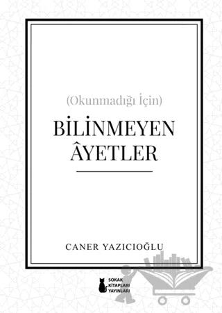 (Okunmadığı İçin) Bilinmeyen Ayetler