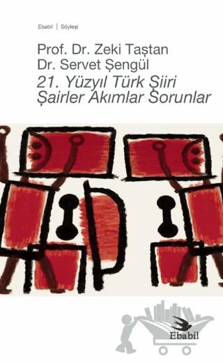 21. Yüzyıl Türk Şiiri - Şairler Akımlar Sorunlar