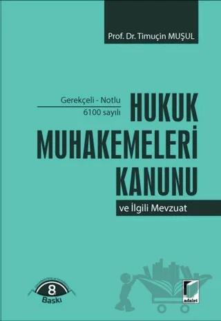 6100 Sayılı Hukuk Muhakemeleri Kanunu ve İlgili Mevzuat