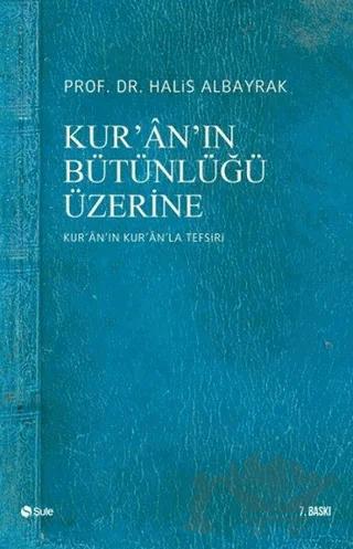 Kur’an’ın Bütünlüğü Üzerine