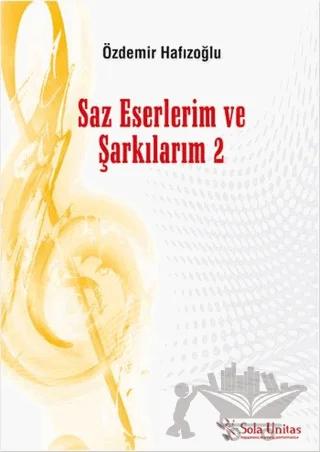Saz Eserlerim ve Şarkılarım 2