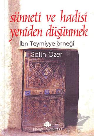 Sünneti ve Hadisi Yeniden Düşünmek