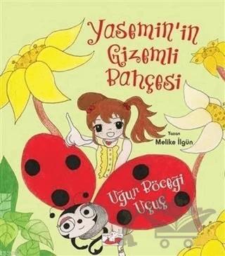 Uğur Böceği Uçuç - Yasemin’in Gizemli Bahçesi