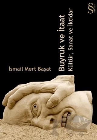 Buyruk ve İtaat Kültür, Sanat ve İktidar