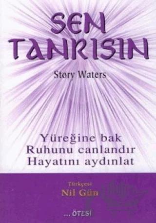 Sen Tanrısın Yüreğine Bak Ruhunu Canlandır Hayatını Aydınlat