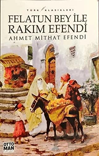 Felatun Bey ile Rakım Efendi
