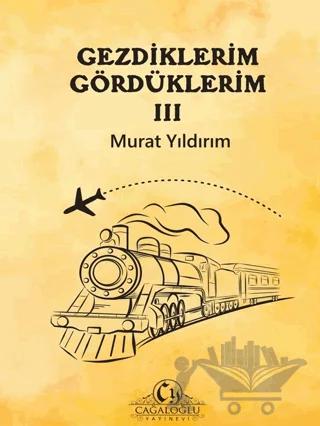 Gezdiklerim Gördüklerim III
