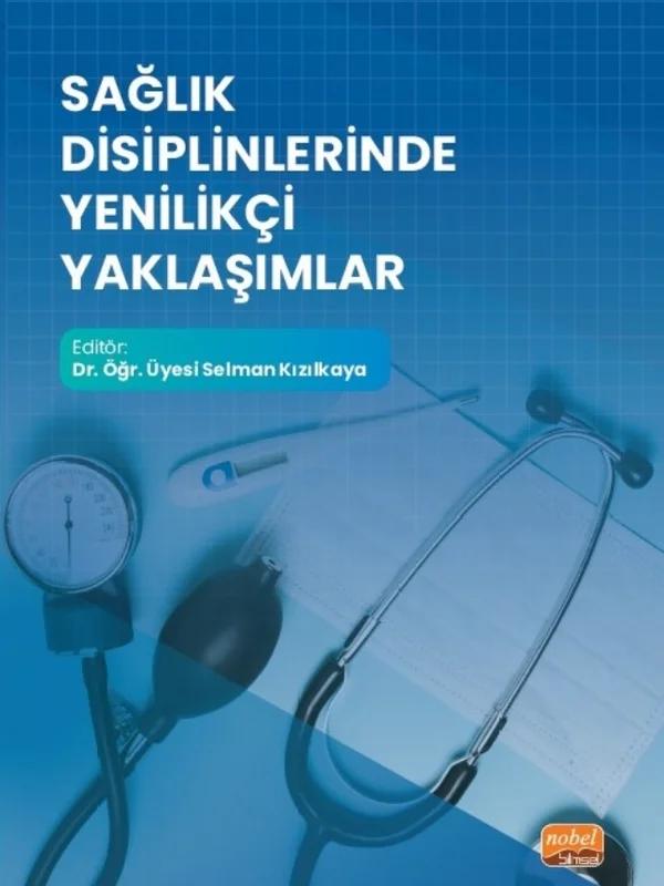 Sağlık Disiplinlerinde Yenilikçi Yaklaşımlar