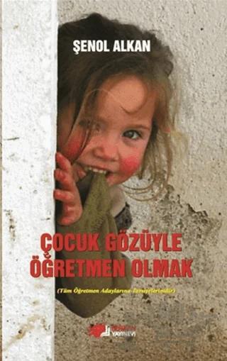 Çocuk Gözüyle Öğretmen Olmak – Şenol Alkan – Berikan Yayınevi kitap kapağı