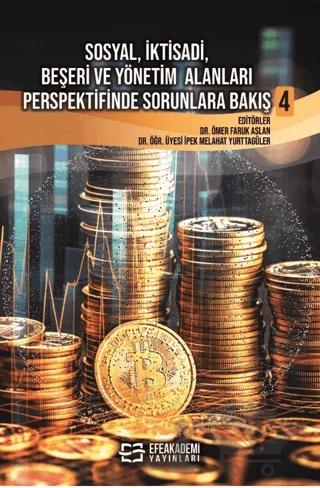 Sosyal, İktisadi, Beşeri ve Yönetim Alanları Perspektifinde Sorunlara Bakış 4