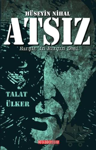 Hüseyin Nihal Atsız Harşit'in Hırçın Sesi