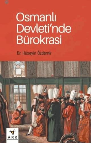Osmanlı Devleti’nde Bürokrasi
