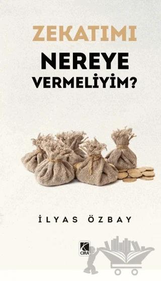 Zekatımı Nereye Vermeliyim?