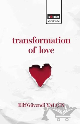 Transformation of Love