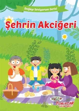 Şehrin Akciğeri - Doğayı Seviyorum Serisi