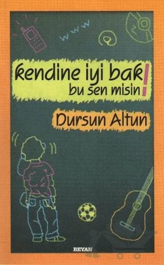 Kendine İyi Bak! Bu Sen Misin!