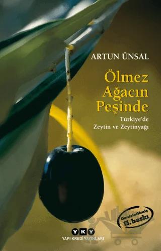 Ölmez Ağacın Peşinde - Türkiye'de Zeytin ve Zeytinyağı