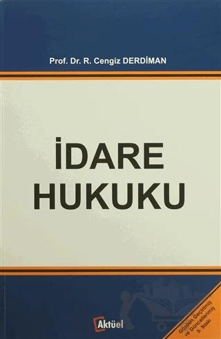 İdare Hukuku – Ramazan Cengiz Derdiman – Alfa Aktüel Yayınları kitap kapağı