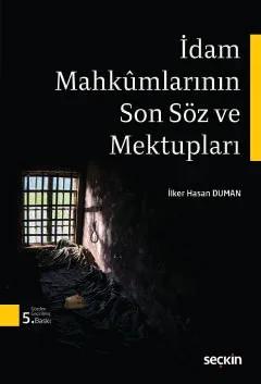 İdam Mahkumlarının Son Söz ve Mektupları