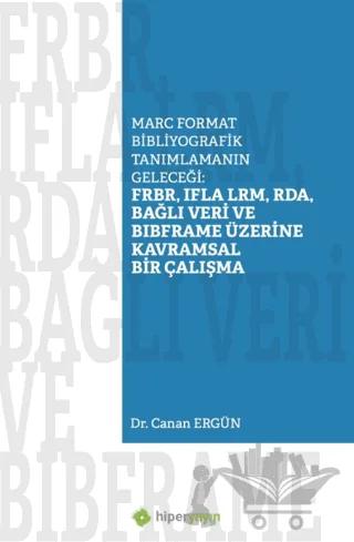 Marc Format Bibliyografik Tanımlamanın Geleceği